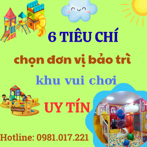 6 tiêu chí chọn đơn vị bảo trì khu vui chơi uy tín 26